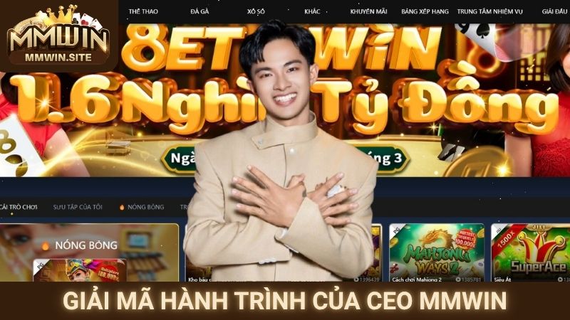 Giải mã hành trình của CEO MMWIN