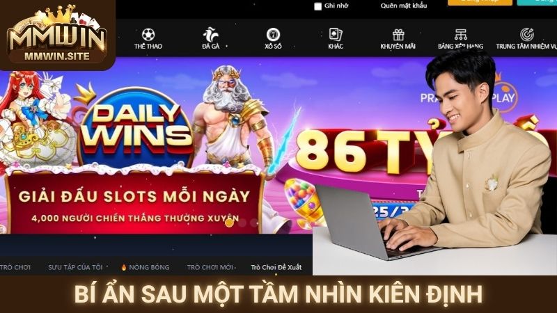 Bí ẩn sau một tầm nhìn kiên định