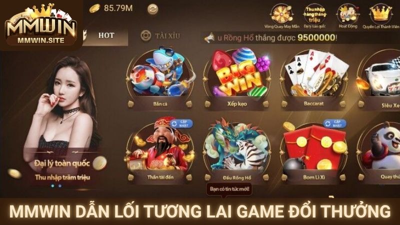 MMWIN dẫn lối tương lai dòng game đổi thưởng