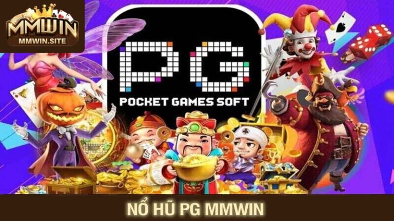 Nổ hũ PG đẳng cấp và cơ hội đổi đời tại Mmwin